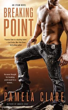 Breaking Point (An I-Team Novel) von Pamela Clare | Buch | Zustand akzeptabel