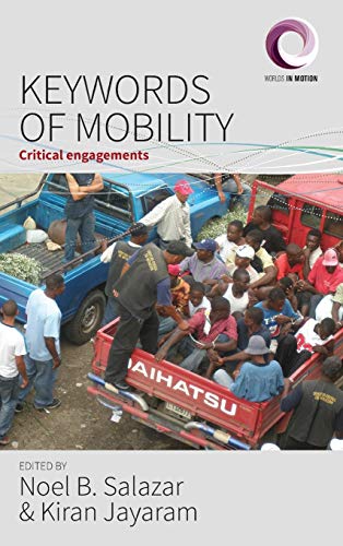 Keywords of Mobility: Critical Engagements (Worlds in Motion, Band 1)