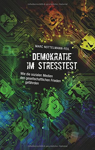 Demokratie im Stresstest: Wie die sozialen Medien den gesellschaftlichen Frieden gefährden