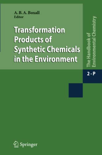 Transformation Products of Synthetic Chemicals in the Environment (The Handbook of Environmental Chemistry)
