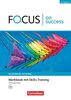 Focus on Success - 6th edition - Allgemeine Ausgabe - B1/B2: Workbook mit Skills Training und Lösungsbeileger