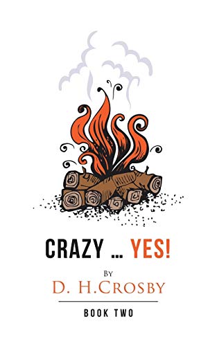 Crazy ... Yes!: Book Two