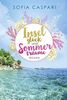 Inselglück und Sommerträume: Roman