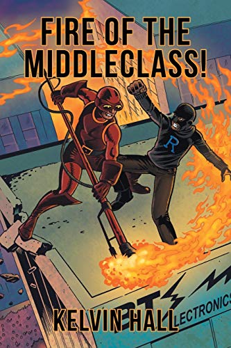 Fire Of The Middleclass!