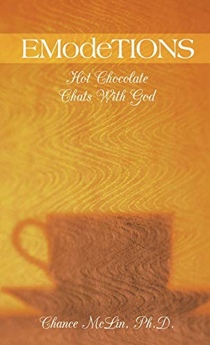 Emodetions: Hot Chocolate Chats with God