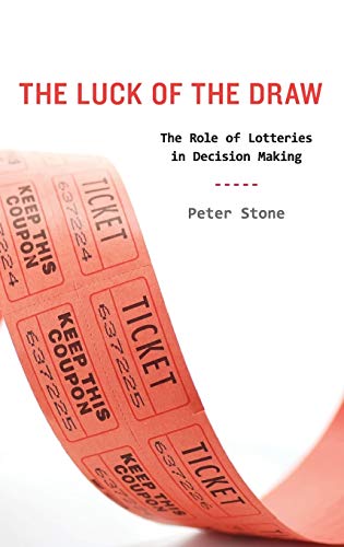 The Luck of the Draw: The Role of Lotteries in Decision-Making