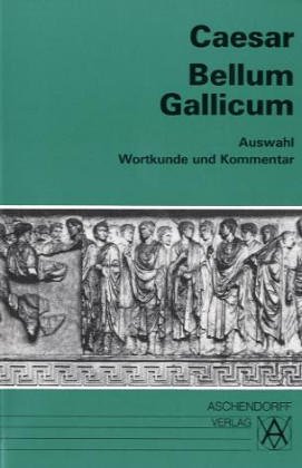 Caesar Bellum Gallicum Wortkunde und Kommentar Auswahl - Gaius Julius Caesar Taschenbuch