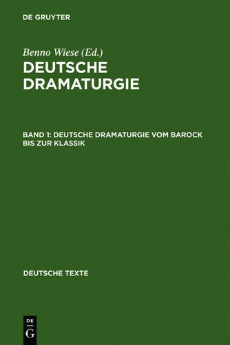 Deutsche Dramaturgie vom Barock bis zur Klassik (Deutsche Texte)