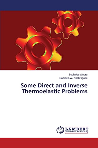 Some Direct and Inverse Thermoelastic Problems