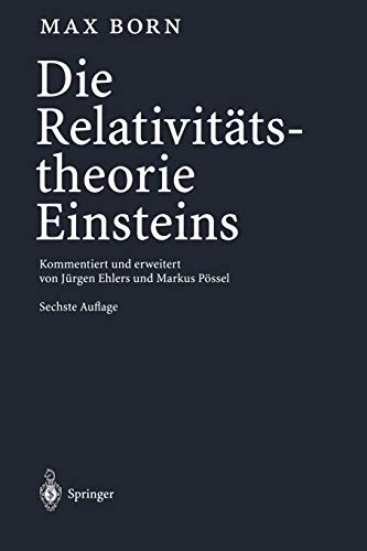Die Relativitätstheorie Einsteins: Kommentiert und erweitert von Jürgen Ehlers und Markus Pössel (German Edition)
