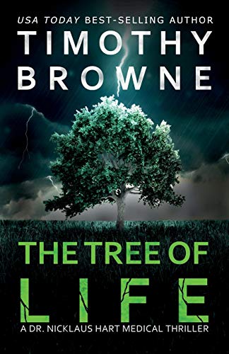The Tree of Life: A Medical Thriller (Dr. Nicklaus Hart Novel, Band 2)