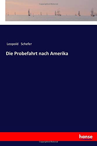Die Probefahrt nach Amerika