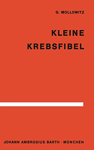 Kleine Krebsfibel: Für Ärzte Und Studierende Der Medizin (German Edition)
