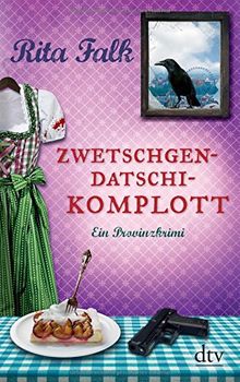 Zwetschgendatschikomplott: Ein Provinzkrimi (dtv Unterhaltung)