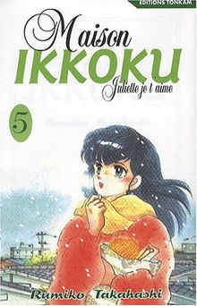 Maison Ikkoku : Juliette, je t'aime. Vol. 5