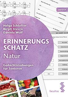 Erinnerungsschatz Natur: Gedächtnisübungen für Senioren (facultas senior)