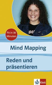 Mind Mapping / Reden und Präsentieren. Fit in 30 Minuten