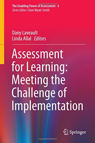 Assessment for Learning: Meeting the Challenge of Implementation (The Enabling Power of Assessment)
