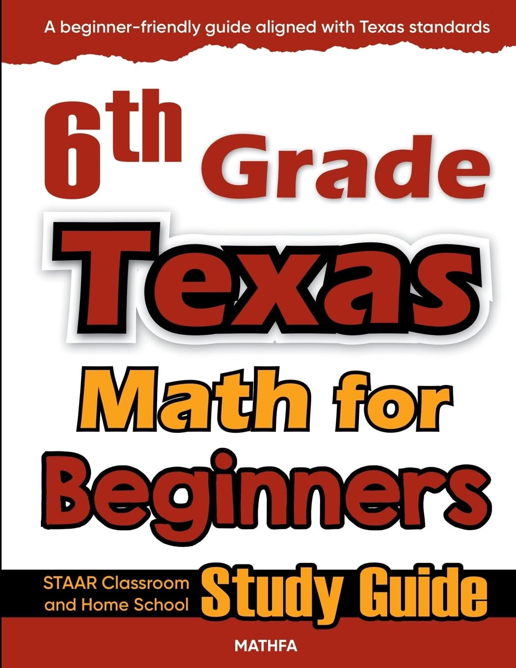 6th Grade Texas Math for Beginners: STAAR Classroom and Home School Study Guide