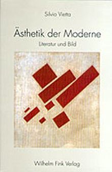 Ästhetik der Moderne: Literatur und Bild