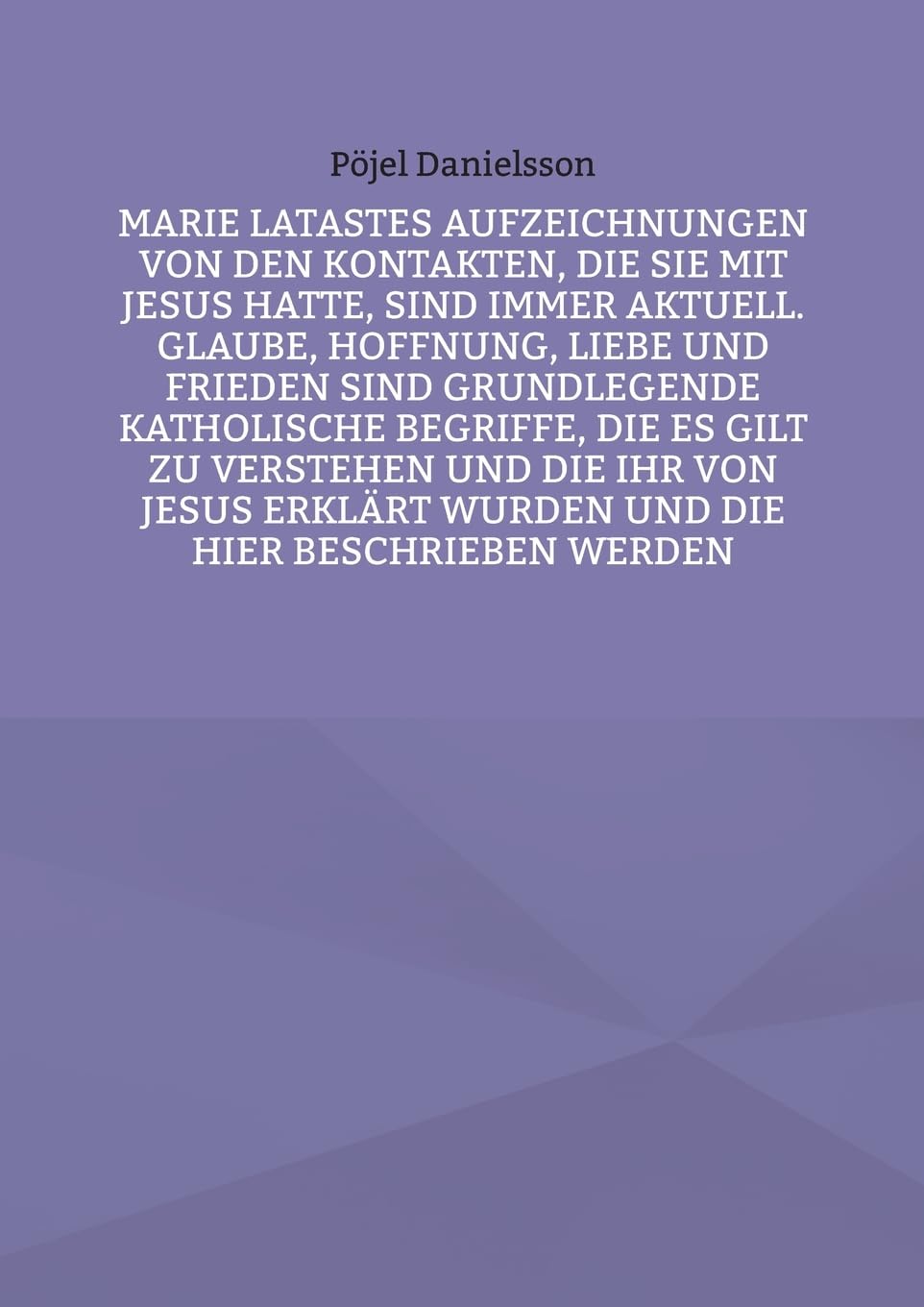 Marie Latastes Aufzeichnungen von den Kontakten, die sie mit Jesus hatte, sind immer aktuell. Glaube, Hoffnung, Liebe und Frieden sind grundlegende ... wurden und die hier beschrieben werden