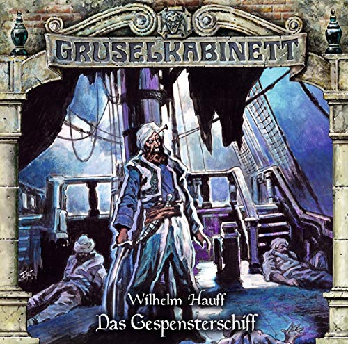 Gruselkabinett - 171 - Das Gespensterschiff - Wilhelm Hauff (Hörbuch)