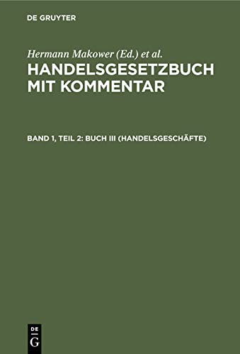 Buch III (Handelsgeschäfte): MHGK-B, Band 1, Teil 2 (Handelsgesetzbuch mit Kommentar)