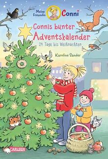 Meine Freundin Conni - Connis bunter Adventskalender: 24 Tage bis Weihnachten | Ein tolles Adventskalenderbuch zum Verkürzen der Wartezeit bis Heiligabend