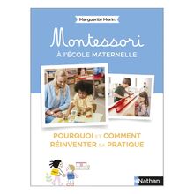 Montessori à l'école maternelle : pourquoi et comment réinventer sa pratique