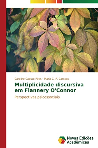 Multiplicidade discursiva em Flannery O'Connor: Perspectivas psicossociais