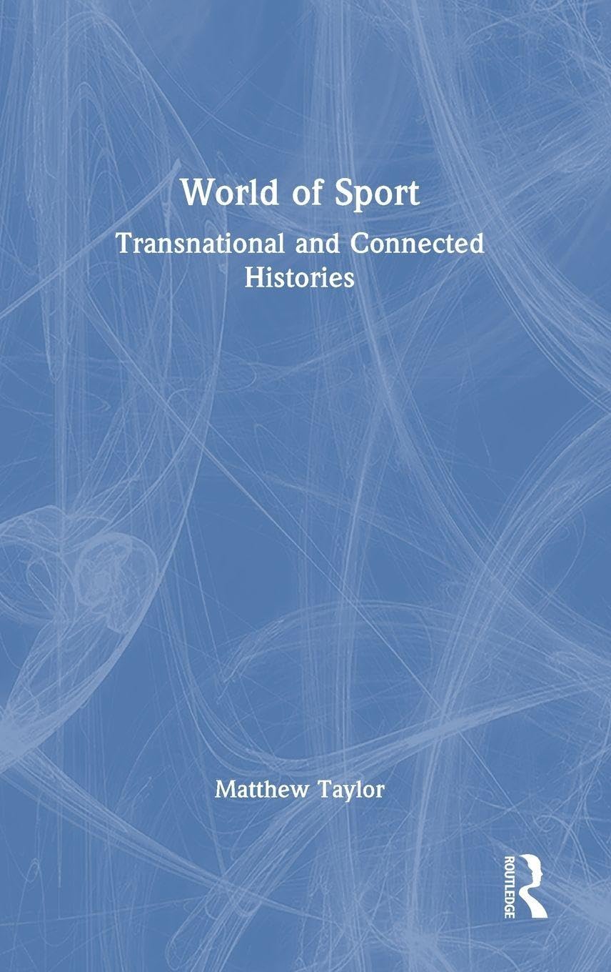 World of Sport: Transnational and Connected Histories