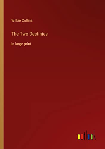 The Two Destinies: in large print