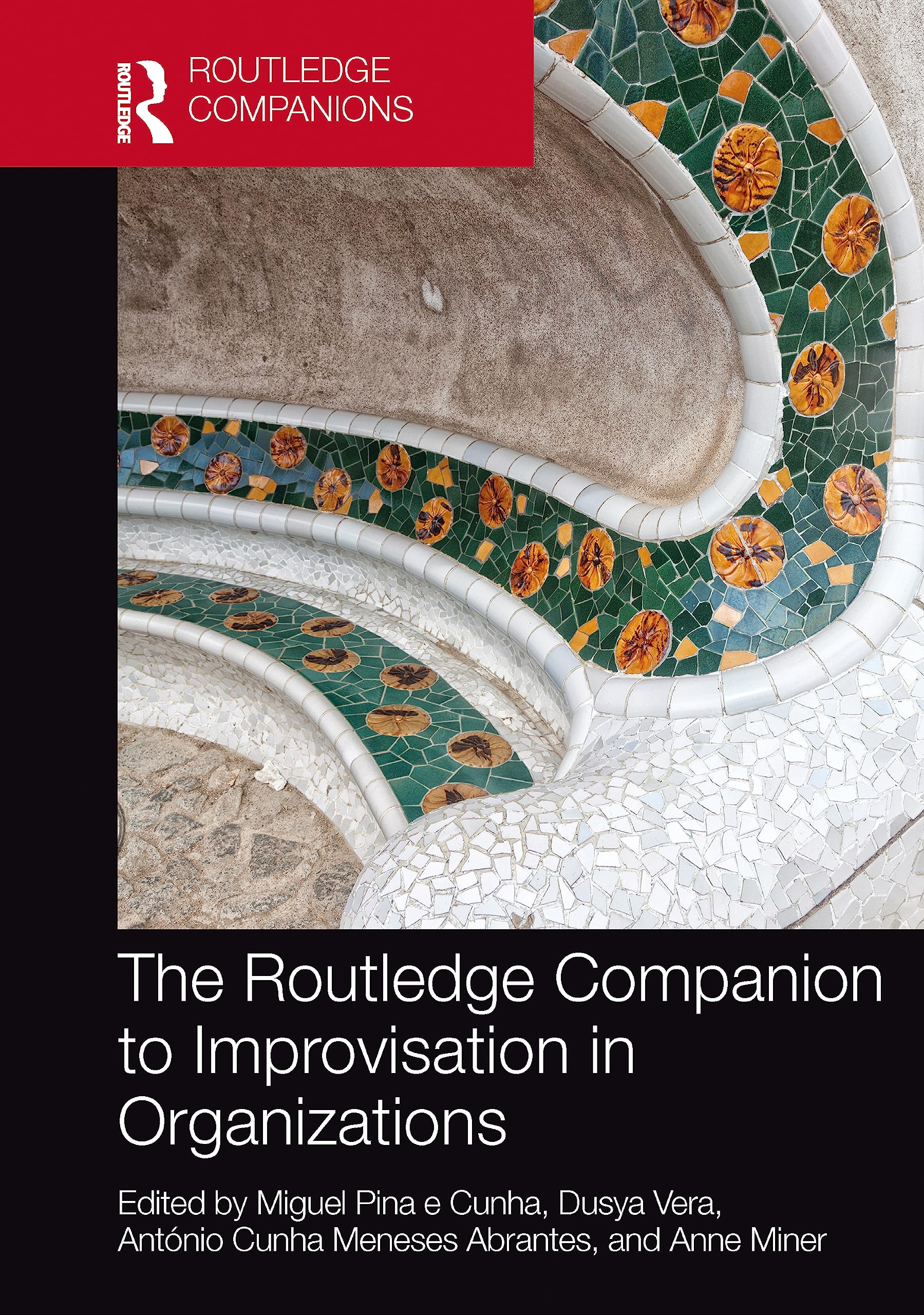 The Routledge Companion to Improvisation in Organizations (Routledge Companions in Business, Management and Marketing)