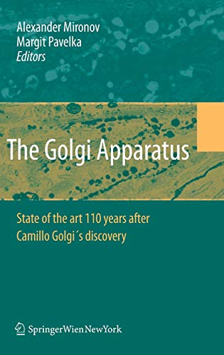 The Golgi Apparatus: State of the art 110 years after Camillo Golgi's discovery