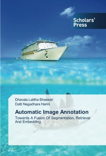 Automatic Image Annotation: Towards A Fusion Of Segmentation, Retrieval And Embedding