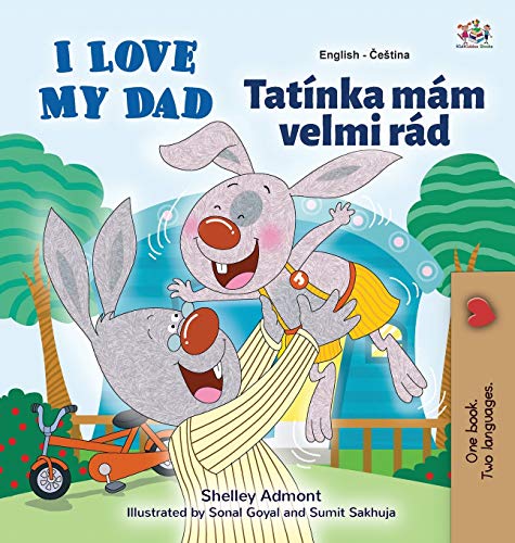 I Love My Dad (English Czech Bilingual Book for Kids) (English Czech Bilingual Collection)