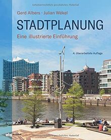 Stadtplanung: Eine illustrierte Einführung. 4. überarbeitete Auflage des Standardwerks.