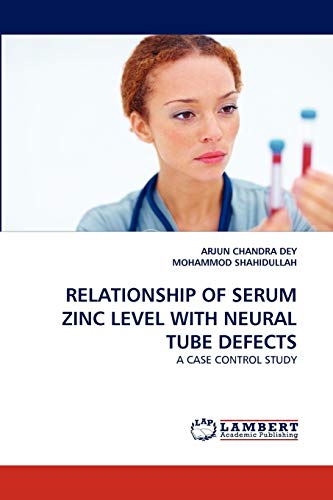 RELATIONSHIP OF SERUM ZINC LEVEL WITH NEURAL TUBE DEFECTS: A CASE CONTROL STUDY
