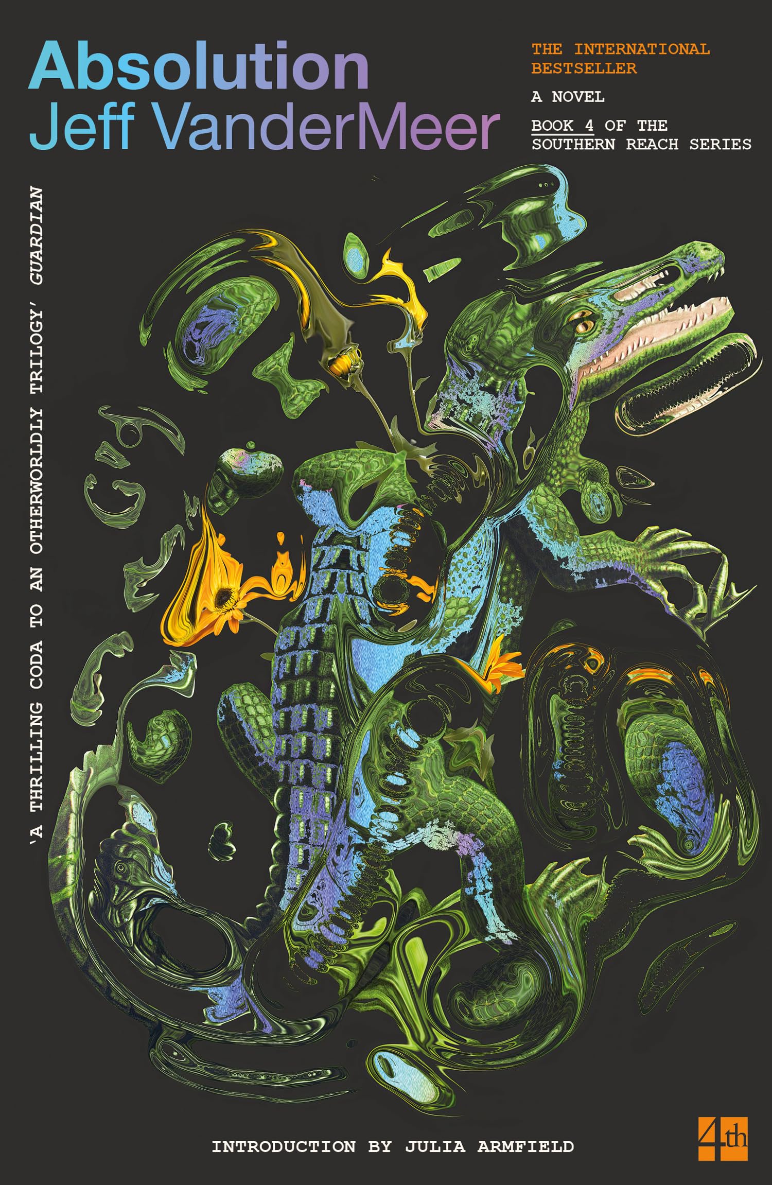 Jeff VanderMeer Absolution, The New Southern Reach Novel – A Thrilling Surprise And Final Foray Into Area X
