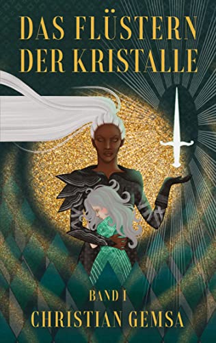 Das Flüstern der Kristalle: Band 1