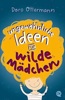 Ungewöhnliche Ideen für wilde Mädchen