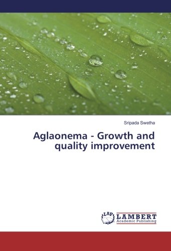 Aglaonema - Growth and quality improvement