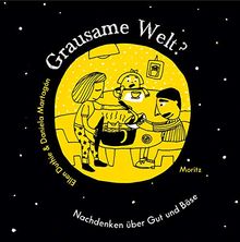 Grausame Welt?: Nachdenken über Gut und Böse / 20 Bild- und Gesprächskarten in Schachtel