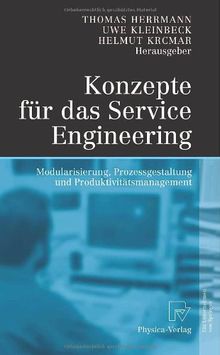 Konzepte für das Service Engineering: Modularisierung, Prozessgestaltung und Produktivitätsmanagement