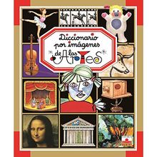 Diccionario por imagenes de las artes/Arts Picture Dictionary