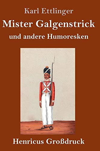 Mister Galgenstrick (Großdruck): und andere Humoresken