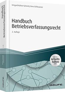 Handbuch Betriebsverfassungsrecht - inkl. Arbeitshilfen online (Haufe Fachbuch)