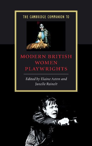 The Cambridge Companion to Modern British Women Playwrights (Cambridge Companions to Literature)
