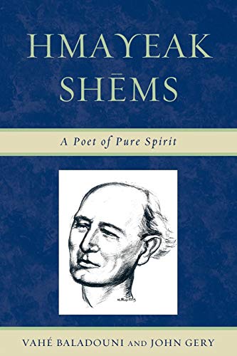 Hmayeak Shems: A Poet of Pure Spirit