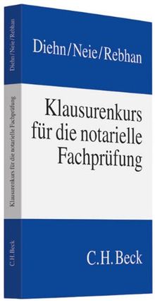 Klausurenkurs für die notarielle Fachprüfung